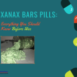 Xanax Bars Pills: Everything You Should Know Before Use
