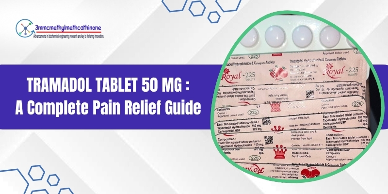 TRAMADOL TABLET 50 MG_ A Complete Pain Relief Guide